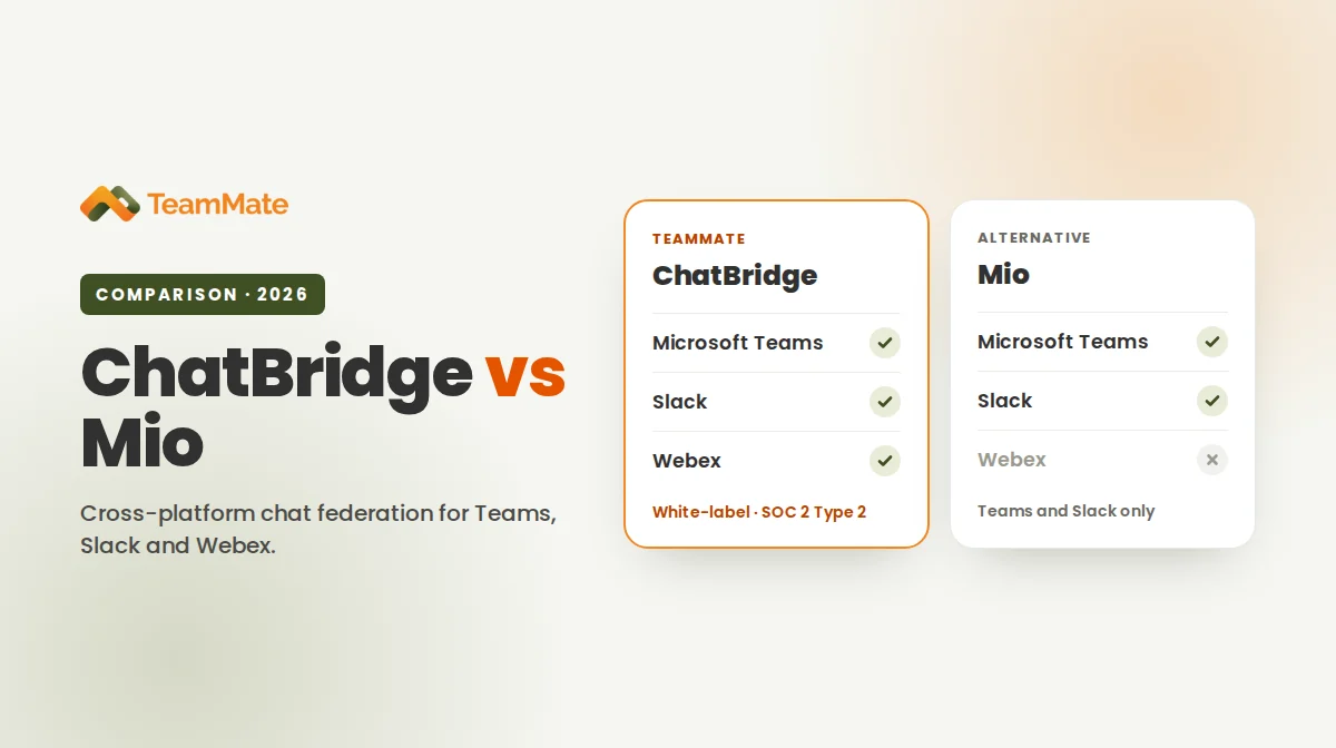 ChatBridge vs Mio: ChatBridge connects Microsoft Teams, Slack and Webex; Mio connects Teams and Slack only